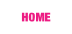 HOME.