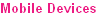 Mobile Devices